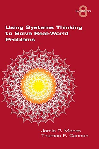 Stock image for Using Systems Thinking to Solve Real-World Problems for sale by BooksRun