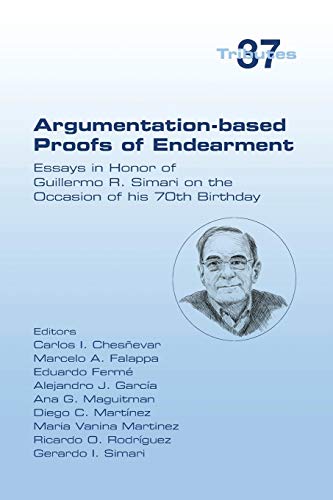 Beispielbild fr Argumentation-based Proofs of Endearment: Essays in Honor of Guillermo R. Simari on the Occasion of his 70th Birthday zum Verkauf von Chiron Media