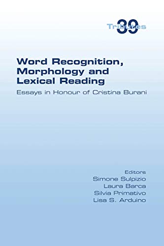 Beispielbild fr Word Recognition, Morphology and Lexical Reading: Essays in Honour of Cristina Burani zum Verkauf von AwesomeBooks