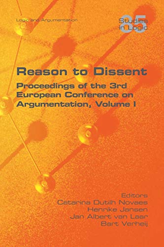 Stock image for Reason to Dissent: Proceedings of the 3rd European Conference on Argumentation, Volume I for sale by Lucky's Textbooks