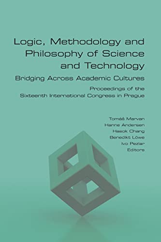 Stock image for Logic, Methodology and Philosophy of Science and Technology. Bridging Across Academic Cultures. Proceedings of the Sixteenth International Congress in Prague for sale by WorldofBooks