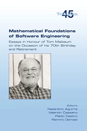 Imagen de archivo de Mathematical Foundations of Software Engineering. Essays in Honour of Tom Maibaum on the Occasion of his 70th Birthday and Retirement a la venta por GF Books, Inc.