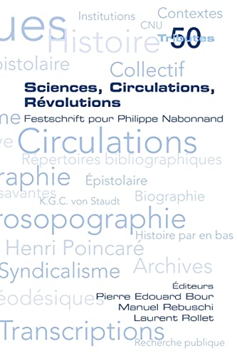 Beispielbild fr Sciences, Circulations, Rvolutions. Festschrift pour Philippe Nabonnand zum Verkauf von GreatBookPrices