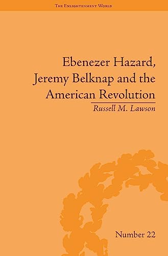 Stock image for Ebenezer Hazard, Jeremy Belknap and the American Revolution for sale by Dartmouth Books