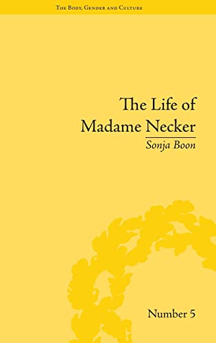 9781848930568: The Life of Madame Necker: Sin, Redemption and the Parisian Salon ("The Body, Gender and Culture")