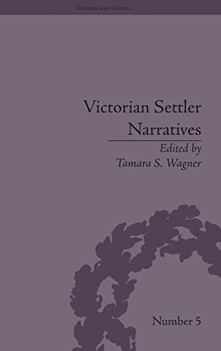 9781848931077: Victorian Settler Narratives: Emigrants, Cosmopolitans and Returnees in Nineteenth-Century Literature (Gender and Genre)