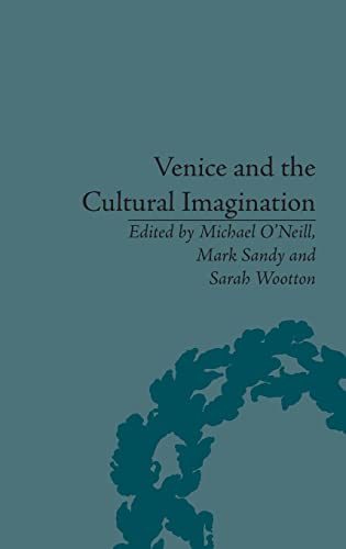 9781848931664: Venice and the Cultural Imagination: 'This Strange Dream upon the Water'