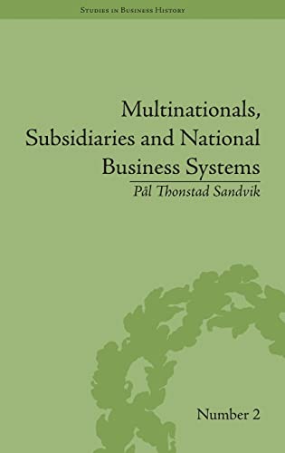 9781848932685: Multinationals, Subsidiaries and National Business Systems: The Nickel Industry and Falconbridge Nikkelverk
