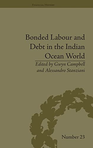 Imagen de archivo de Bonded Labour and Debt in the Indian Ocean World (Financial History) a la venta por Chiron Media