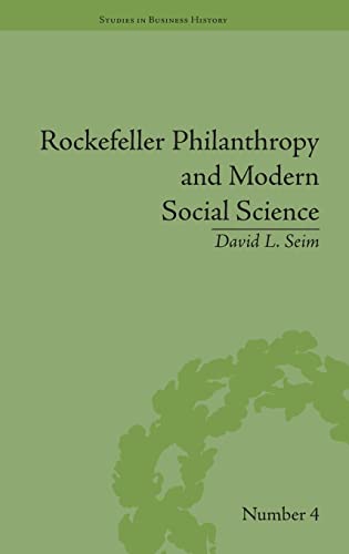 Beispielbild fr Rockefeller Philanthropy and Modern Social Science (Studies in Business History) zum Verkauf von Reuseabook