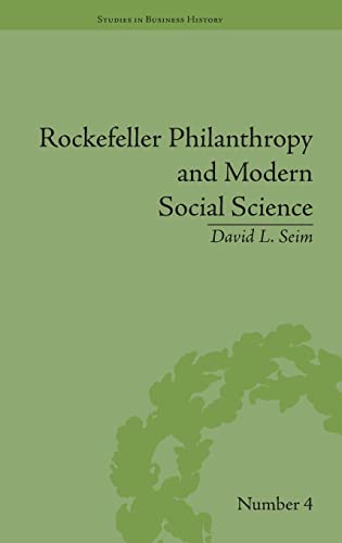 Imagen de archivo de Rockefeller Philanthropy and Modern Social Science (Studies in Business History) a la venta por Chiron Media
