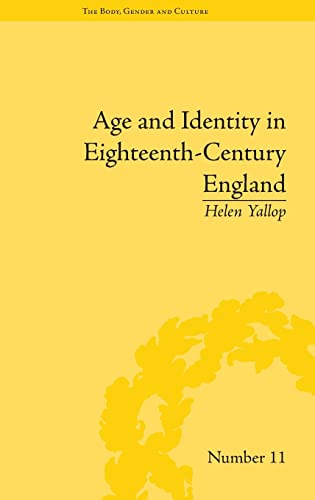 9781848934016: Age and Identity in Eighteenth-Century England ("The Body, Gender and Culture")