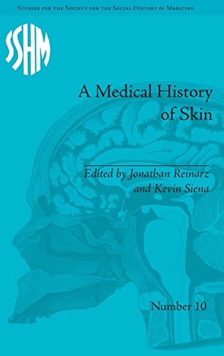 Stock image for A Medical History of Skin: Scratching the Surface (Studies for the Society for the Social History of Medicine) for sale by Chiron Media