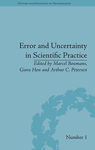 9781848934160: Error and Uncertainty in Scientific Practice (History and Philosophy of Technoscience)