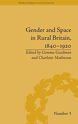 Imagen de archivo de Gender and Space in Rural Britain, 1840-1920; Number 3 a la venta por BISON BOOKS - ABAC/ILAB