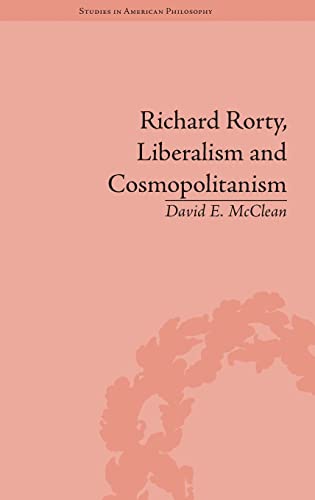 9781848934894: Richard Rorty, Liberalism and Cosmopolitanism (Routledge Studies in American Philosophy)