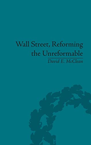 Beispielbild fr Wall Street, Reforming the Unreformable: An Ethical Perspective zum Verkauf von St Vincent de Paul of Lane County