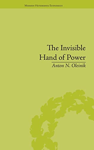 Stock image for The Invisible Hand of Power: An Economic Theory of Gate Keeping (Modern Heterodox Economics) for sale by suffolkbooks
