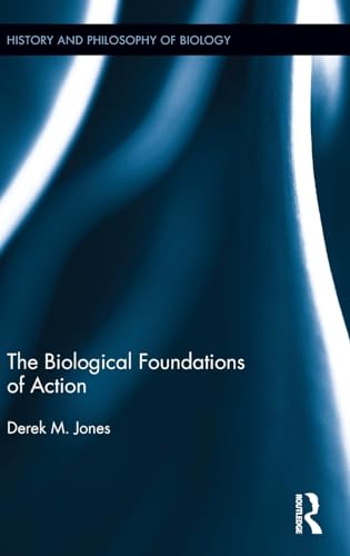 Imagen de archivo de The Biological Foundations of Action (History and Philosophy of Biology) a la venta por Chiron Media