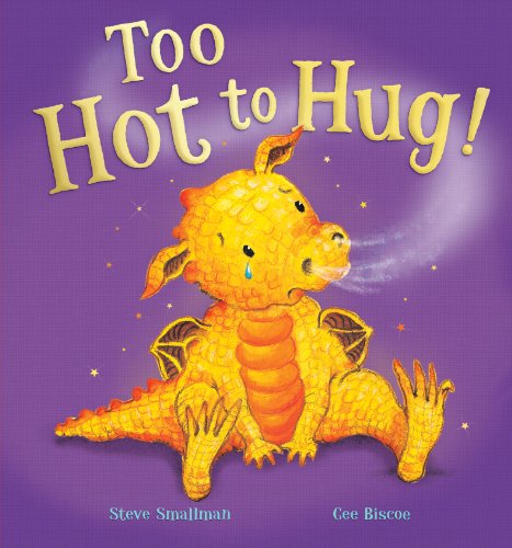 Too Hot to Hug! (9781848950894) by Steve Smallman