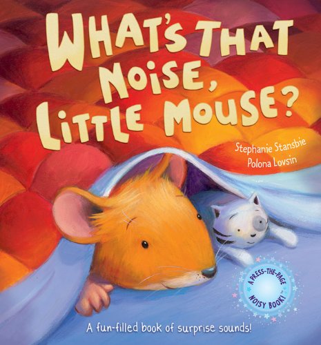 Beispielbild fr What's That Noise, Little Mouse? (Very Noisy Picture Books) zum Verkauf von AwesomeBooks