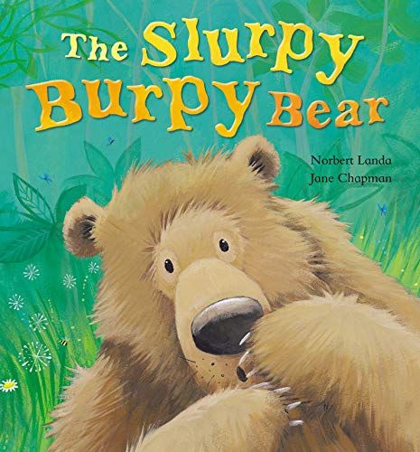 Stock image for The Slurpy, Burpy Bear for sale by Front Cover Books