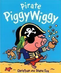 Beispielbild fr Pirate PiggyWiggy zum Verkauf von Better World Books