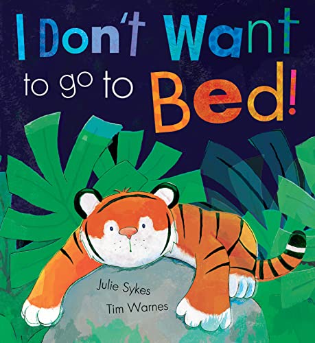 Imagen de archivo de I Don't Want To Go To Bed! a la venta por WorldofBooks