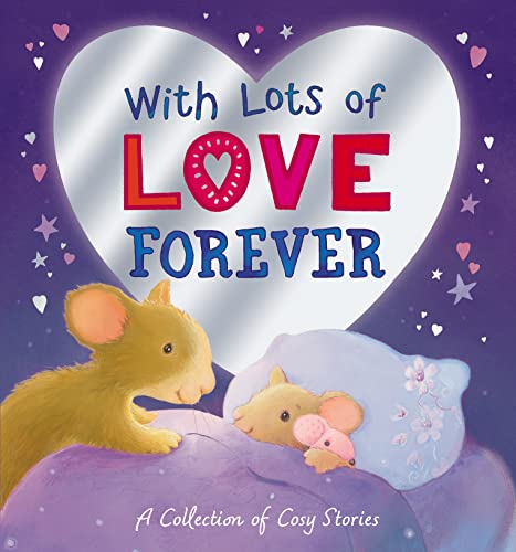 Beispielbild fr With Lots of Love Forever - A Collection of Cosy Stories zum Verkauf von AwesomeBooks