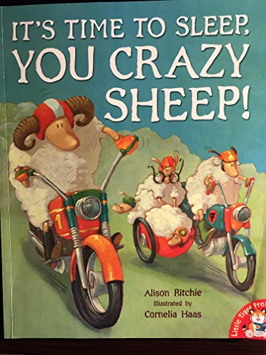 Imagen de archivo de It's Time to Sleep, You Crazy Sheep! a la venta por Wonder Book