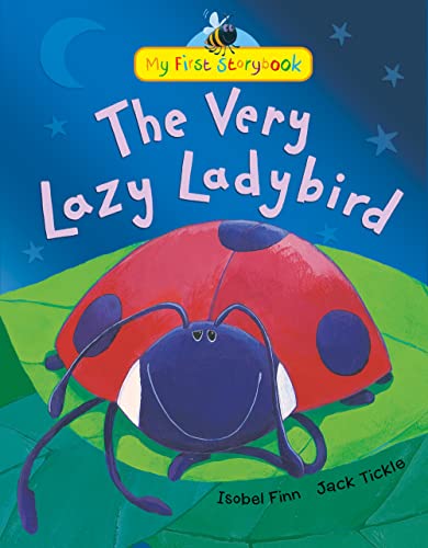 9781848957381: The Very Lazy Ladybird (My First Storybook)