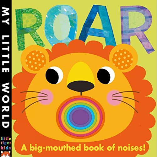 Beispielbild fr Roar: A Big-mouthed Book of Noises (My Little World) zum Verkauf von AwesomeBooks