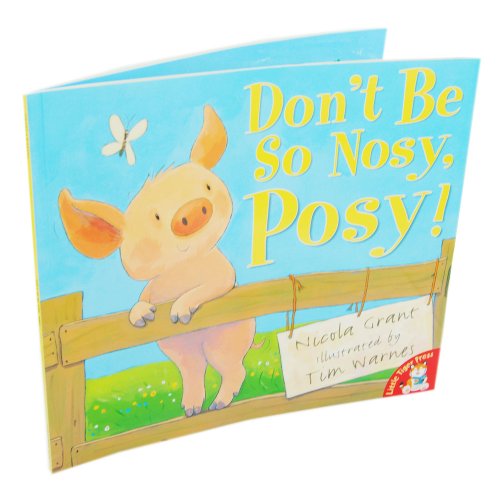 Stock image for Dont Be So Nosy Posy for sale by WorldofBooks