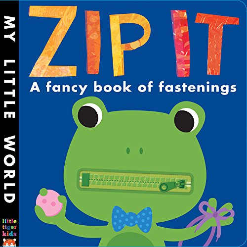 Beispielbild fr Zip it: A Fancy Book of Fastenings (My Little World) zum Verkauf von WorldofBooks