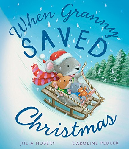 Beispielbild fr When Granny Saved Christmas zum Verkauf von WorldofBooks