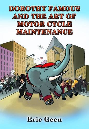 Beispielbild fr Dorothy Famous and the Art of Motor cycle Maintenance zum Verkauf von Alexander Books (ABAC/ILAB)