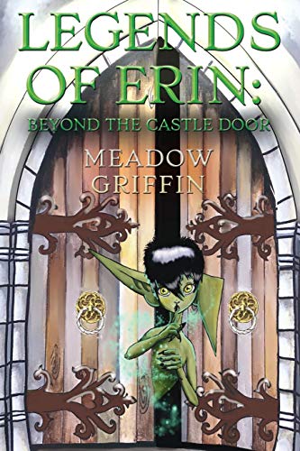 Beispielbild fr Legends of Erin : Beyond the Castle Door zum Verkauf von Better World Books