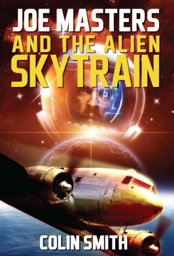 Joe Masters and the Alien Sky Train (9781848972667) by Smith, Colin