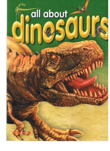 Imagen de archivo de All About Dinosaurs a la venta por HPB Inc.