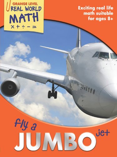 Imagen de archivo de Fly a Jumbo Jet : Exciting Real Life Math Suitable for Ages 8+ a la venta por Better World Books: West