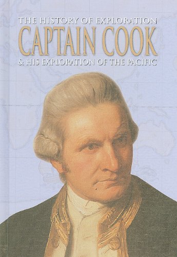 9781848983038: Captain Cook & His Exploration of the Pacific (The History of Exploration)