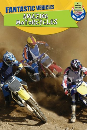 9781848983816: Amazing Motorcycles (My Reading Library: Fantastic Vehicles)