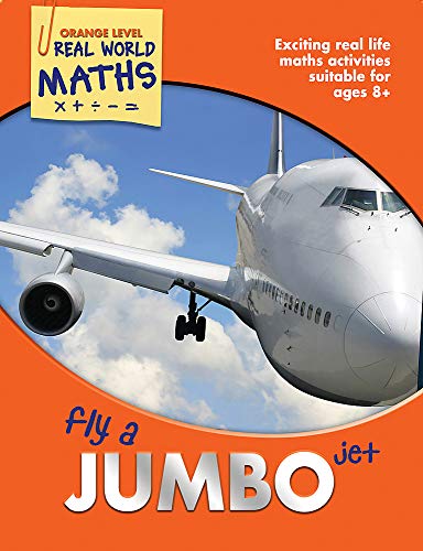 Imagen de archivo de Fly a Jumbo Jet (Real World Maths Orange Level) a la venta por Brit Books