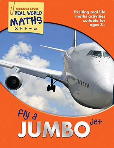 Stock image for Fly a Jumbo Jet (Real World Maths Orange Level) for sale by Brit Books