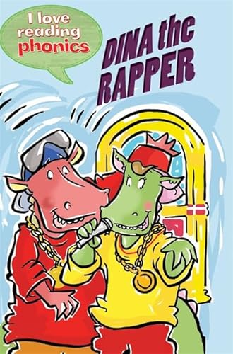 Stock image for I Love Reading Phonics Level 3: Dina the Rapper for sale by WorldofBooks