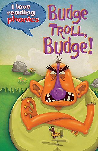 Imagen de archivo de I Love Reading Phonics Level 5: Budge Troll, Budge! a la venta por AwesomeBooks