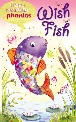 9781848987555: Wish Fish (I Love Reading Phonics, Level 2A)