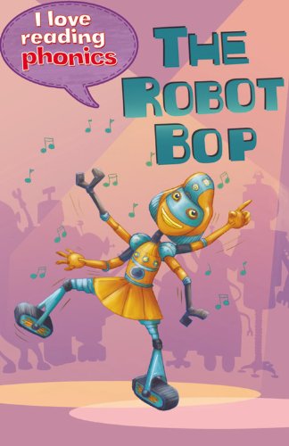 Beispielbild fr I Love Reading Phonics Level 6: The Robot Bop zum Verkauf von WorldofBooks