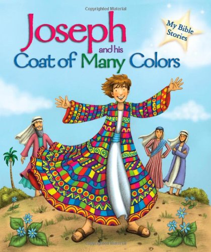 Imagen de archivo de Joseph and his Coat of Many Colors (My Bible Stories) a la venta por Jenson Books Inc