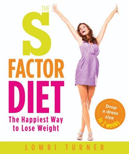 Imagen de archivo de The S Factor Diet: The Happiest Way to Lose Weight a la venta por WorldofBooks
